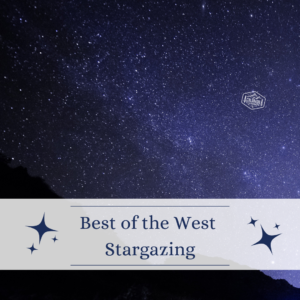 Best of the West - Stargazing